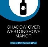 Shadow Over Westongrove Manor NonScripted Dinner Party Game