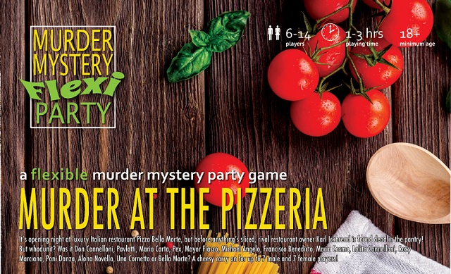 Murder At The Pizzeria Flexi Party Murder Mystery Dinner Party Game
