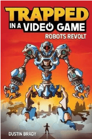 Trapped in a Video Game Book Series in Order 3. Robots Revolt