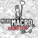 MicroMacro Crime City Cooperative Detective Board Game