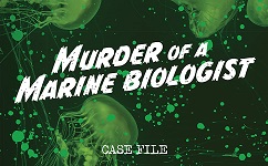 Murder of a Marine Biologist by Cryptic Killers